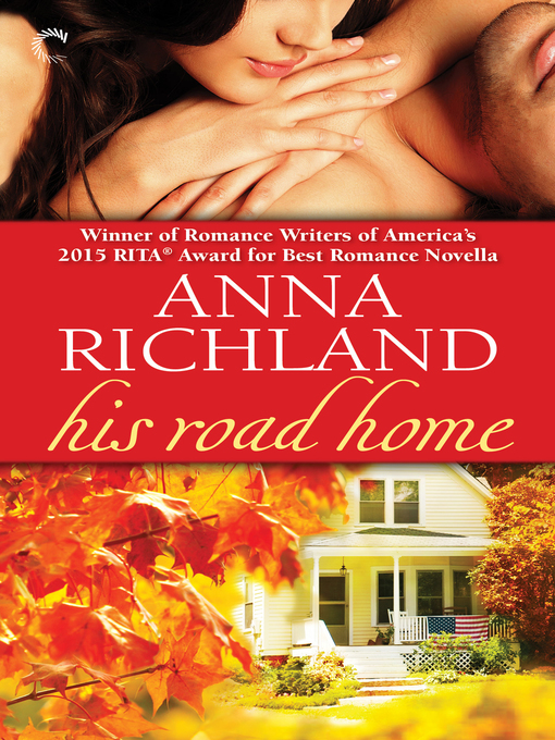 Title details for His Road Home by Anna Richland - Available